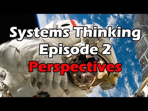 Systems Thinking Ep. 2 - Perspectives (Time, Space, & Fractals)