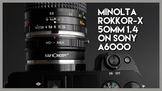 Minolta ROKKOR-X 50mm 1.4 Adapted to Sony A6000