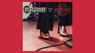 Best Coast - Live at World Cafe Bethany Banter