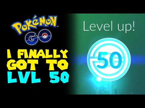 I HIT LVL 50 IN POKEMON GO