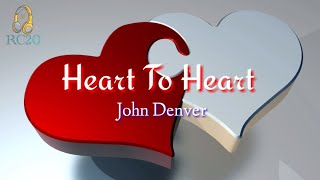 Heart To Heart (Lyrics) by John Denver