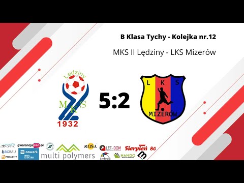B KLASA: MKS II LĘDZINY 5:2 LKS MIZERÓW