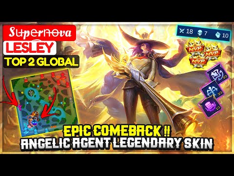 EPIC COMEBACK !! Angelic Agent Legendary Skin [ Top 2 Global Lesley ] Su̶pe̶rn̶o̶va࿐ Mobile Legends