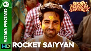 Rocket Saiyyan - Lyrical Song Promo 02 | Shubh Mangal Saavdhan | Ayushmann Khuranna &amp; Bhumi Pednekar