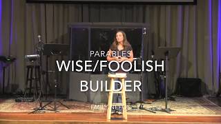 The Wise/Foolish Builder