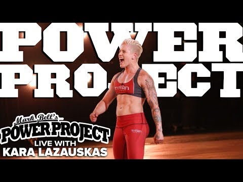 Mark Bell's Power Project EP. 197 Live - Kara Lazauskas