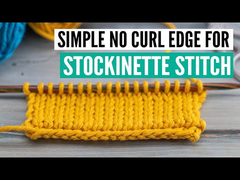 Easy NO CURL edge for stockinette stitch [in 4k and super slow]