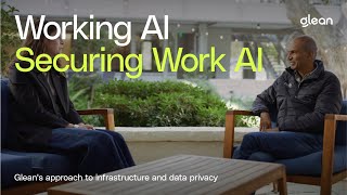 Securing Work AI: Glean's approach to infrastructure and data privacy