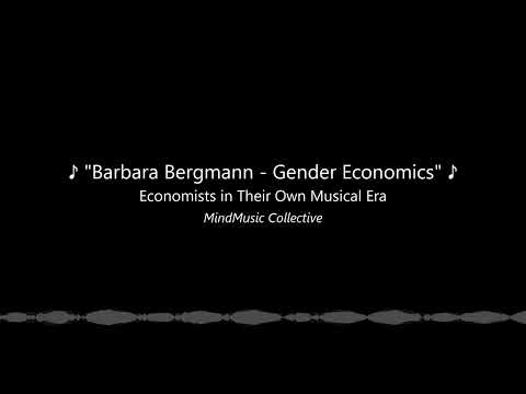 Thumbnail for Barbara Bergmann - Gender Economics | MindMusic Collective by Barbara Bergmann