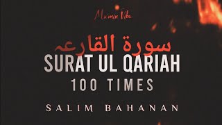 Surah Al Qariah 100 Times  Salim Bahanan  with Tra
