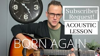 Cory Asbury || Born Again || Acoustic Guitar Lesson/Tutorial [EASY]
