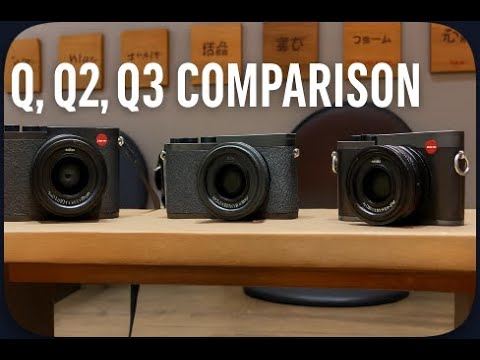 Leica Q, Q2 & Q3 Comparison
