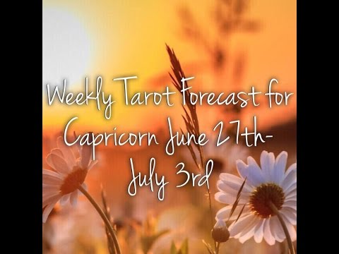 Weekly Tarot Forecast for Capricorn June 27th-July 3rd