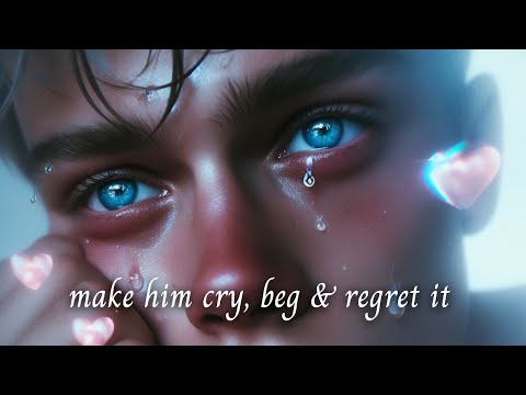 Make Him CRY, BEG & REGRET! READ FIRST! Affirmations Meditation | LOA Manifestation Tools