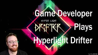 Learning Game Dev From: Hyperlight Drifter