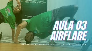 Download lagu AIRFLARE Tutorial | Bboy Tutorial | Breaking Para Todos do Outro Lado da Tela - AULA 03 mp3