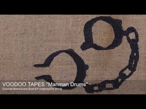 VOODOO TAPES - Manman Drums
