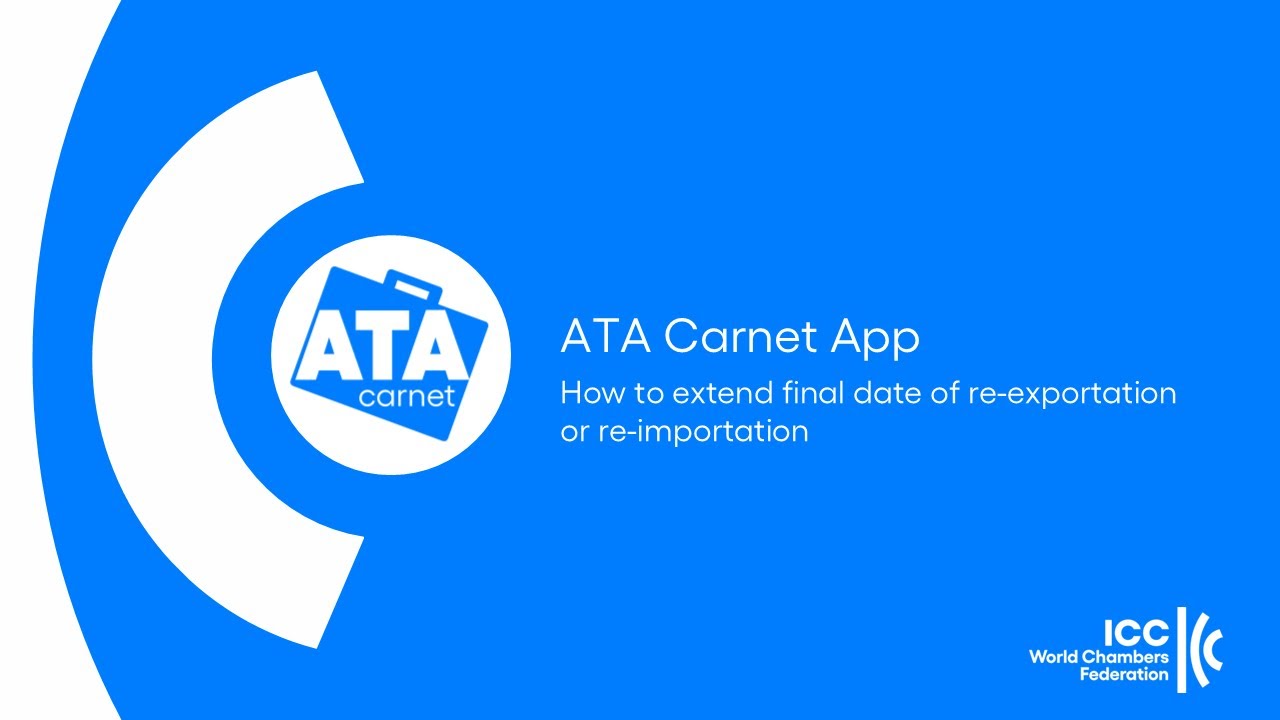 ATA Carnet App: How to extend final date of re-exportation or re-importation