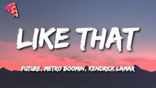 Future, Metro Boomin, Kendrick Lamar - Like That