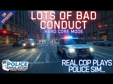 REAL COP PLAYS POLICE SIMULATOR - Police Simulator: Patrol Officers - Hard Core Mode - Episode 30