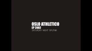 OSLO ATHLETICO - SATURDAY NIGHT SPUTNIK