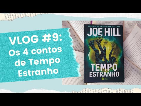 VLOG #9 : TEMPO ESTRANHO, Joe Hill - (4 CONTOS SEM SPOILER) ☁️| Biblioteca da Rô