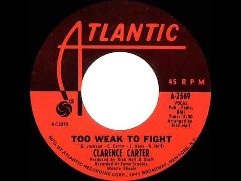 1969 HITS ARCHIVE: Too Weak To Fight - Clarence Carter (mono 45)