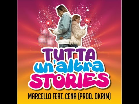 Marcello feat. Cena (prod. Okrim) - Tutta Un' Altra Stories