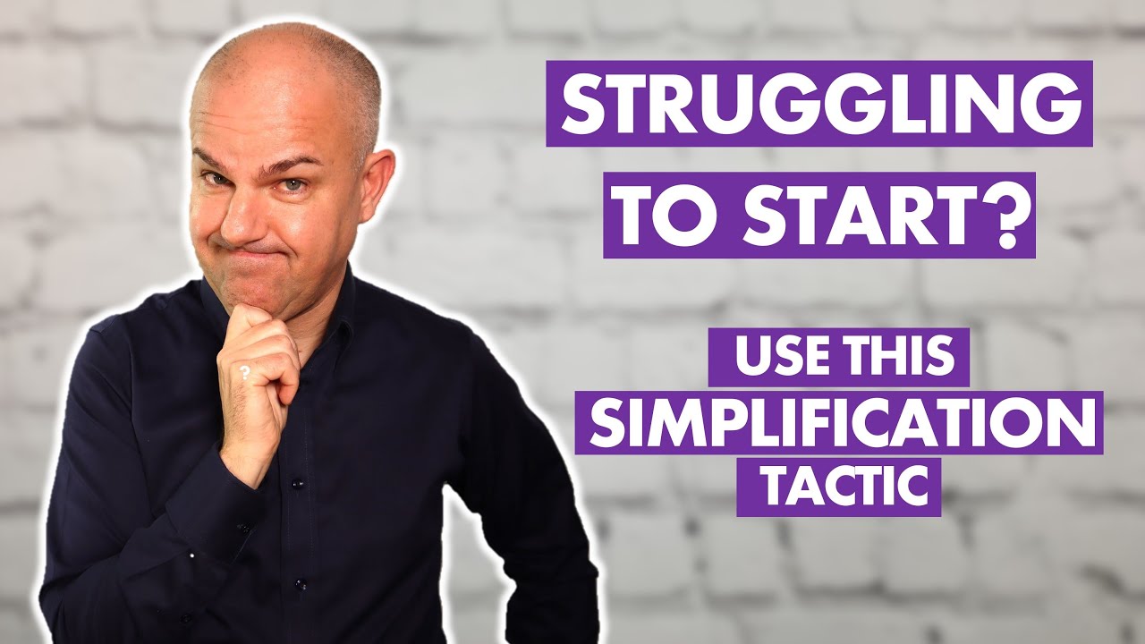 Struggling to START [your dissertation]? Use this SIMPLIFICATION tactic to get UNSTUCK.