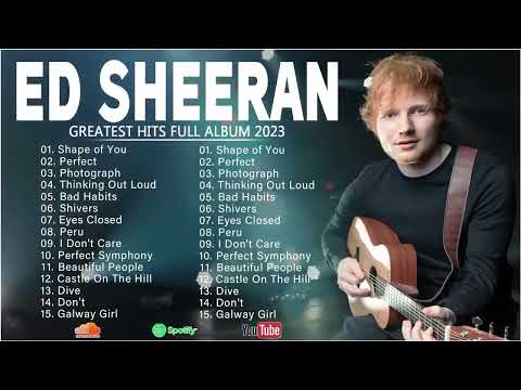Ed Sheeran Greatest Hits Full Album 2024 - Ed Sheeran Best Songs Playlist 2024