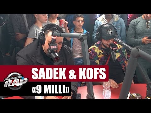 Sadek & Kofs "9 Milli" #PlanèteRap