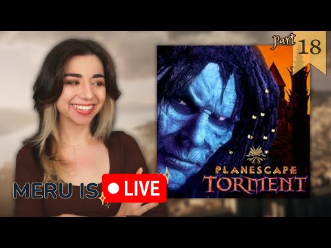 🔴Planescape Torment⭐️First Play✨Part 18🔴LIVE