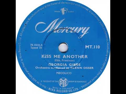 UK New Entry 1956 (107) Georgia Gibbs - Kiss Me Another