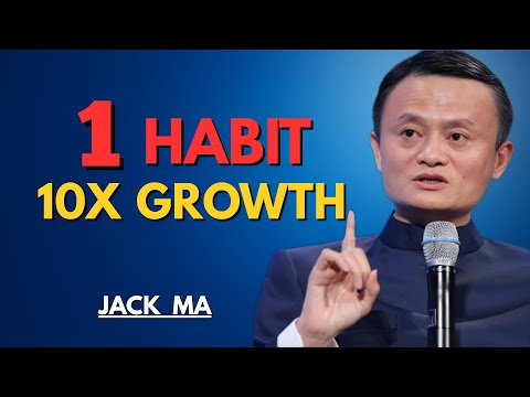 One Habit That Will 10X Your Results Instantly | Jack Ma Best Motivational Speech | Success Habits