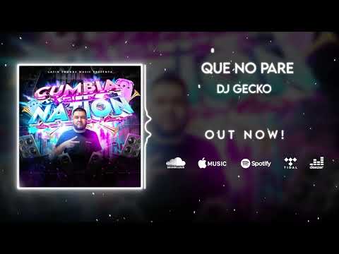 18. Que No Pare 💥Cumbia Nation 2022💥 - @DjGecko @LatinSoundsMusic