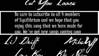 Slaughterhouse - Cut You Loose (OFFICIAL REMIX BY EQUILIBRIUM)