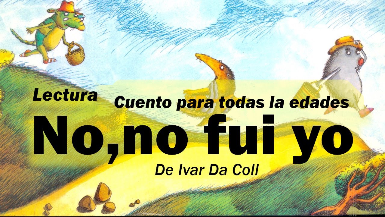 Cuento infantil imperdible: 'No, no fui yo' de Ivar Da Coll | Lectura en voz alta #divertido