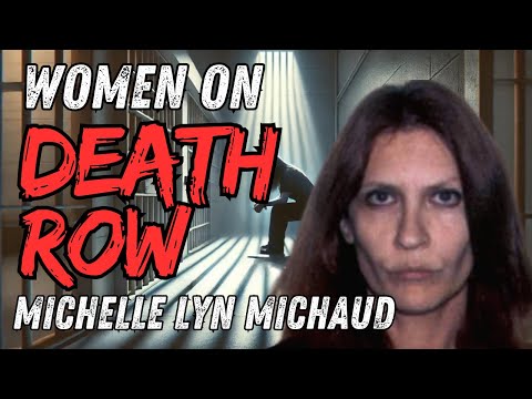 Episode 20: Women on Death Row - Michelle Lyn Michaud