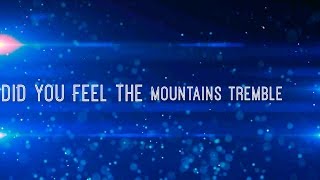 Did You Feel the Mountains Tremble w/ Lyrics (Hillsong United)