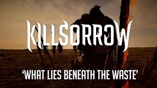 Video Killsorrow - What lies beneath the waste (2018)