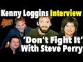 Kenny Loggins on Working with Steve Perry on 'Don't Fight It'