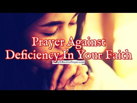 Prayer Against a Deficiency In Your Faith | Christian Prayer For Faith Video