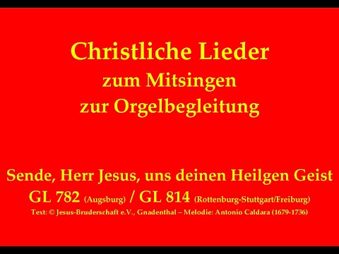 Sende, Herr Jesus, uns deinen Heilgen Geist GL 7xx/8xx Pfingstlied zum Mitsingen mit Orgelbegleitung