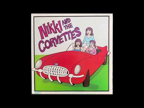 Just What I Need - Nikki And The Corvettes