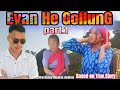 EYAN HE GOLLUNG Part 1 Chakma Short Film Based On True Story New Chakma Film