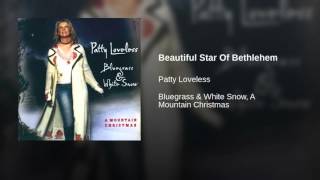 Beautiful Star Of Bethlehem     Patty Loveless
