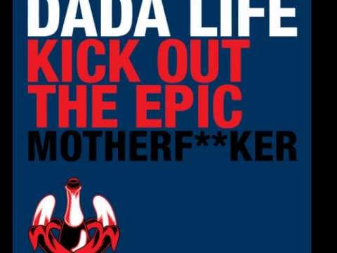 Dada Life, Congorock - Kick Out the Epic Dirty Babylon (Housenematic aka Double D & Adam Brand Edit)