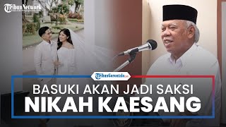 Menteri PUPR Basuki Hadimuljono akan Jadi Saksi Nikah Kaesang dan Erina Gudono
