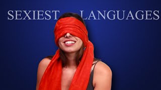 Sexiest Languages: Women Respond
