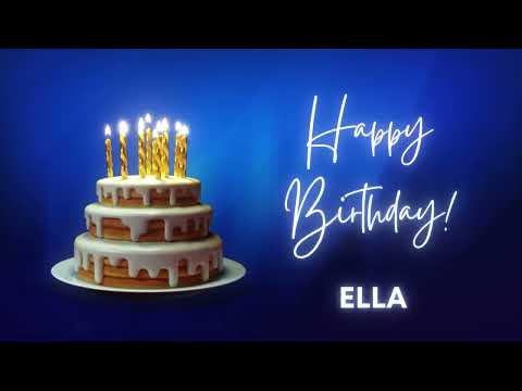 ELLA Happy birthday song | Happy Birthday ELLA | ELLA Happy birthday to You